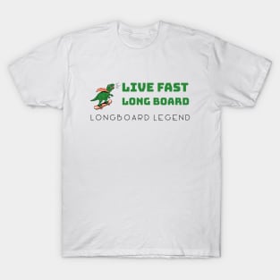 Live Fast, Long Board T-Shirt